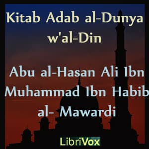 Kitab Adab al-Dunya w'al-Din (The Ethics of Religion and of this World)