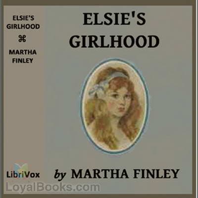 Elsie's Girlhood
