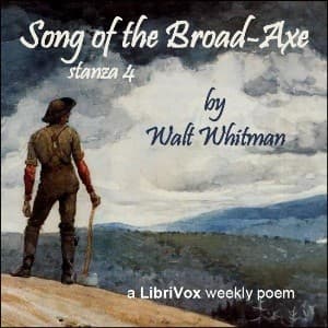 Song of the Broad-Axe - stanza 4