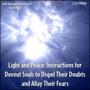 Light and Peace: Instructions for Devout Souls to Dispel Their Doubts and Allay Their Fears