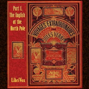 Adventures of Captain Hatteras, Part 1: The English at the North Pole