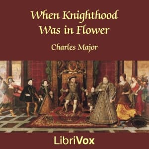 When Knighthood Was in Flower