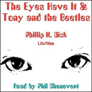 The Eyes Have It & Tony and the Beetles