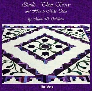 Quilts, Their Story and How to Make Them