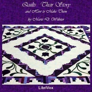 Quilts, Their Story and How to Make Them
