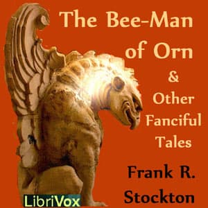 The Bee-Man of Orn and Other Fanciful Tales