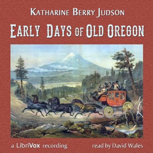 Early Days Of Old Oregon