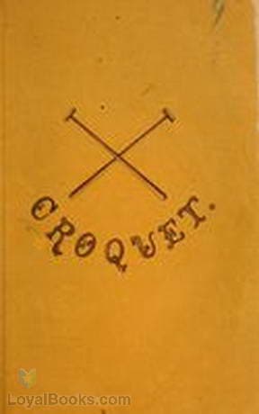 Croquet As played by the Newport Croquet Club