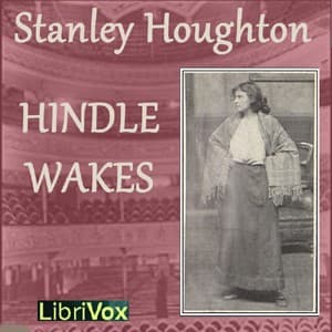 Hindle Wakes (with accompanying essay)
