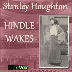 Hindle Wakes (with accompanying essay)