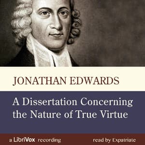 Dissertation Concerning the Nature of True Virtue