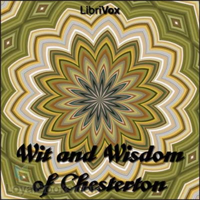 Wit and Wisdom of Chesterton