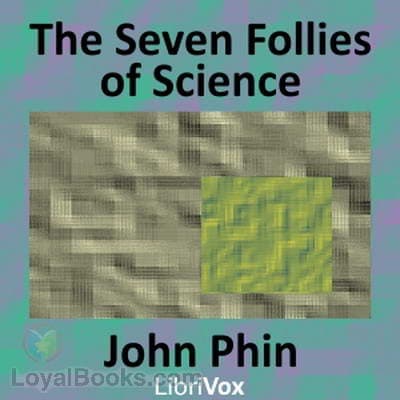 The Seven Follies of Science