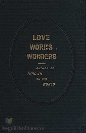 Love Works Wonders A Novel