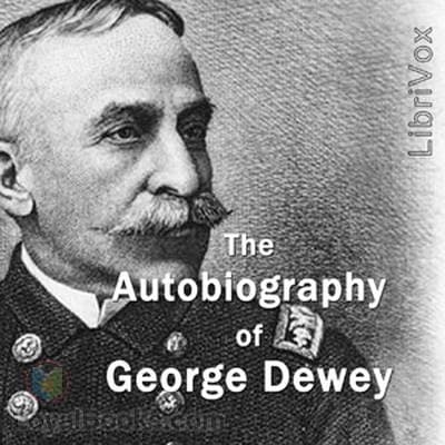 The Autobiography of George Dewey