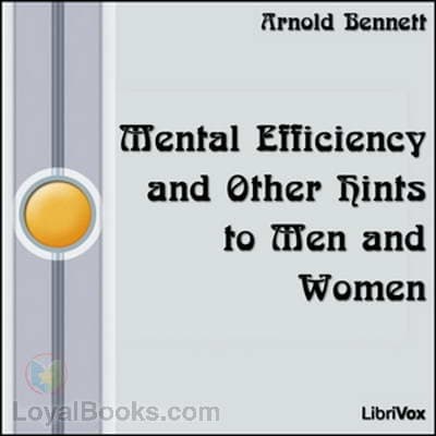 Mental Efficiency and Other Hints to Men and Women