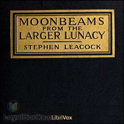 Moonbeams from the Larger Lunacy