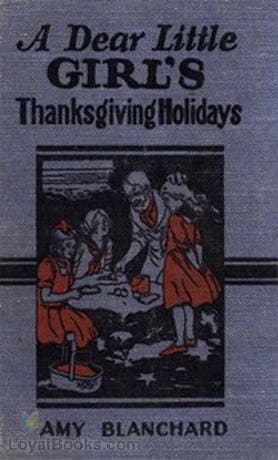 A Dear Little Girl's Thanksgiving Holidays