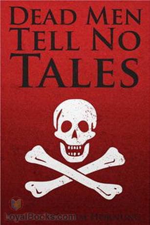 Dead Men Tell No Tales