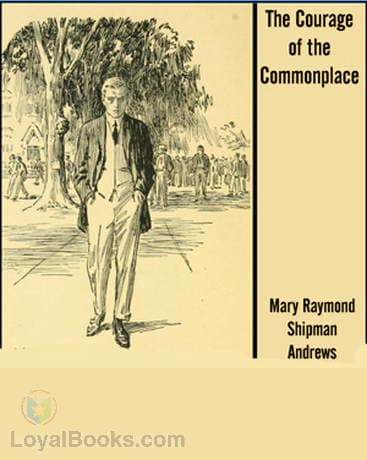 The Courage of the Commonplace