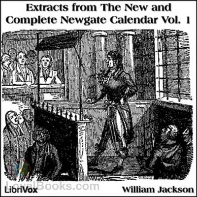 Extracts from The New and Complete Newgate Calendar