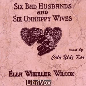 Six Bad Husbands and Six Unhappy Wives