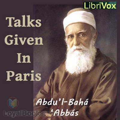Talks by Abdul Baha Given in Paris