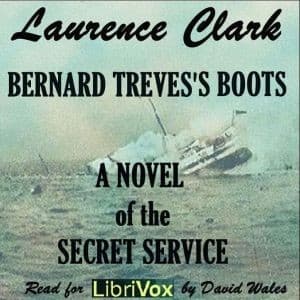 Bernard Treves's Boots; A Novel Of The Secret Service