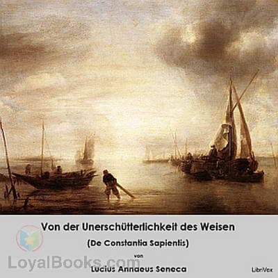 Von der Unerschütterlichkeit des Weisen (De Constantia Sapientis)