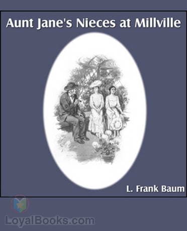 Aunt Jane's Nieces at Millville