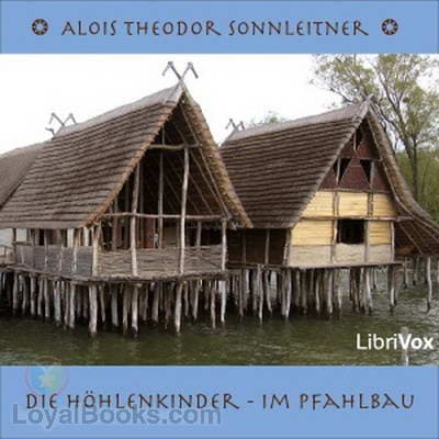 Die Höhlenkinder - Im Pfahlbau