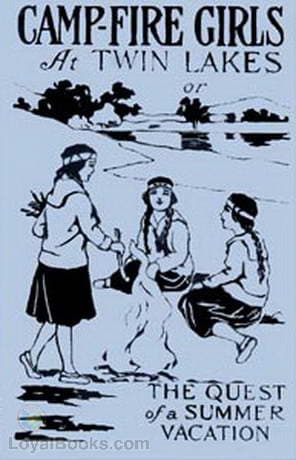 Campfire Girls at Twin Lakes or The Quest of a Summer Vacation
