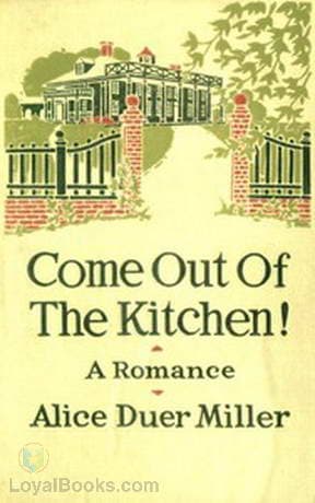 Come Out of the Kitchen! A Romance