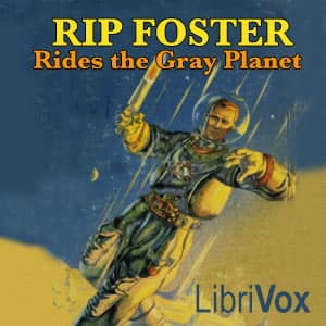 Rip Foster Rides the Gray Planet