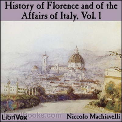 History of Florence and of the Affairs of Italy