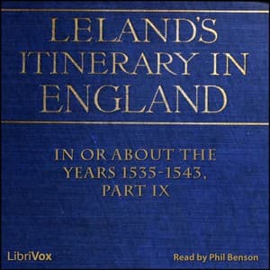 The Itinerary of John Leland in or About the Years 1535-1543, Part IX