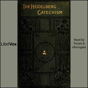 The Heidelberg Catechism