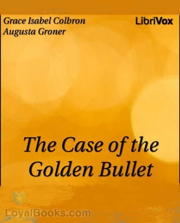 The Case of the Golden Bullet