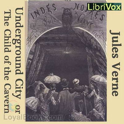 The Underground City or The Child of the Cavern