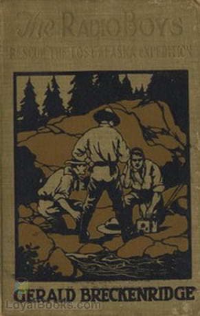 The Radio Boys Rescue the Lost Alaska Expedition