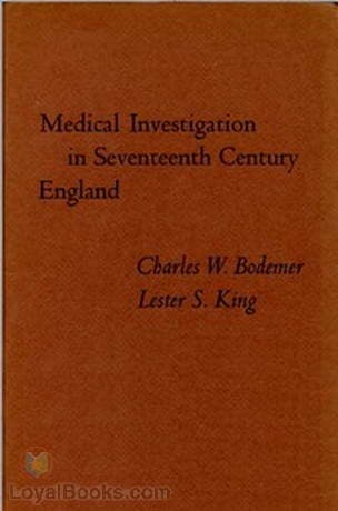 Medical Investigation in Seventeenth Century England Papers Read at a Clark Library Seminar, October 14, 1967