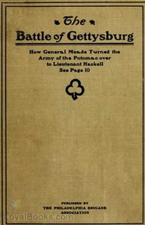 Reply of the Philadelphia Brigade Association to the Foolish and Absurd Narrative of Lieutenant Frank A. Haskell