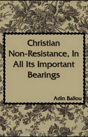 Christian Non-Resistance, In All Its Important Bearings