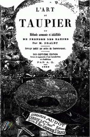 L'art du taupier ou méthode amusante et infaillible de prendre les taupes