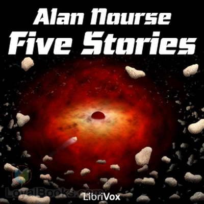 Five Stories by Alan Nourse