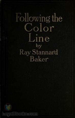 Following the Color Line an account of Negro citizenship in the American democracy