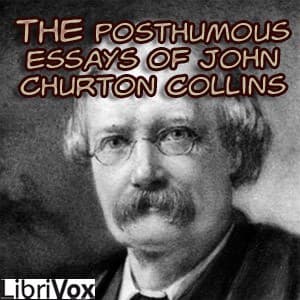Posthumous Essays of John Churton Collins