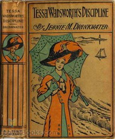 Tessa Wadsworth's Discipline A Story of the Development of a Young Girl's Life