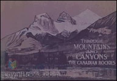 Through Mountains and Canyons - The Canadian Rockies