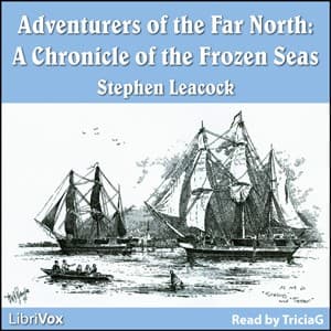 Chronicles of Canada Volume 20 - Adventurers of the Far North